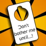Don't Bother Me Until...! Icon